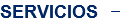 SERVICIOS -